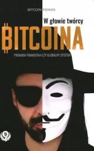 W głowie twórcy bitcoina - Biznes - miniaturka - grafika 1