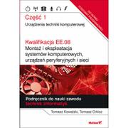 Podręczniki do technikum - Kowalski Tomasz, Orkisz Tomasz Kwalifikacja EE.08. Montaż i eksploatacja...cz.1 - miniaturka - grafika 1