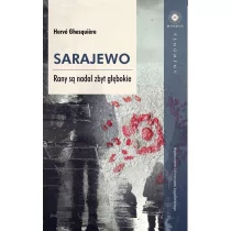 Wydawnictwo Uniwersytetu Jagiellońskiego Sarajewo Rany są nadal zbyt głębokie - Herve Ghesquiere - Felietony i reportaże - miniaturka - grafika 1