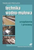 Technika - Technika wodno-mułowa. Urządzenia i procesy - Piecuch Tadeusz - miniaturka - grafika 1