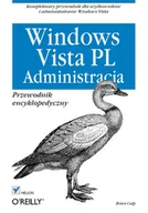 Systemy operacyjne i oprogramowanie - Windows Vista PL. Administracja. Przewodnik Encyklopedyczny - miniaturka - grafika 1