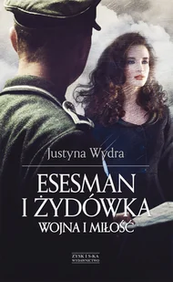 Esesman i Żydówka Justyna Wydra - E-booki - literatura polska - miniaturka - grafika 1
