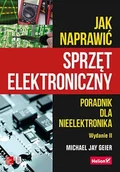 E-booki - nauka - Jak naprawić sprzęt elektroniczny. Poradnik dla nieelektronika - miniaturka - grafika 1