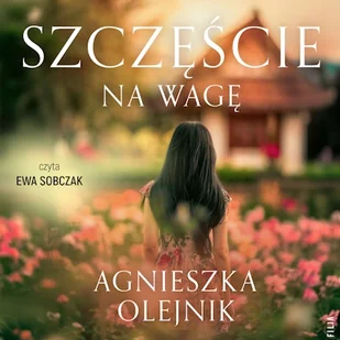 Szczęście na wagę Agnieszka Olejnik - Audiobooki - literatura piękna - miniaturka - grafika 1