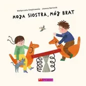 Książki edukacyjne - Moja siostra mój brat - Małgorzata Swędrowska, Joanna Bartosik - miniaturka - grafika 1