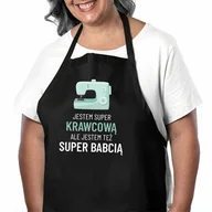 Fartuchy i rękawice kuchenne - Jestem super krawcową, ale jestem też super babcią - fartuch na prezent dla babci - miniaturka - grafika 1