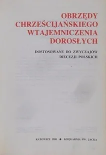 Obrzędy chrześcijańskiego wtajemniczenia dorosłych - Religia i religioznawstwo - miniaturka - grafika 1