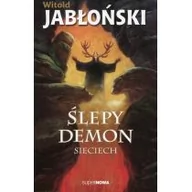 Fantasy - Supernowa Ślepy demon Sieciech - Witold Jabłoński - miniaturka - grafika 1