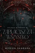 Literatura erotyczna - Zapłacisz za wszystko. Dylogia Irlandzka. Tom 1 - miniaturka - grafika 1