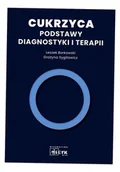 Książki medyczne - Cukrzyca - Podstawy diagnostyki i terapii - Grażyna Sygitowicz, Leszek Borkowski - książka - miniaturka - grafika 1