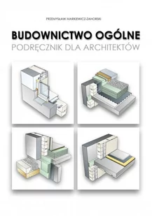 ARCHI-PLUS Przemysław Markiewicz Budownictwo ogólne Podręcznik dla Architektów Markiewicz 2018 BFDE-9717C - Nauka - miniaturka - grafika 1