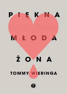 Tommy Wieringa Piękna młoda żona - Proza obcojęzyczna - miniaturka - grafika 2