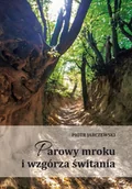 Poezja - Parowy mroku i wzgórza świtania - Piotr Jarczewski - miniaturka - grafika 1
