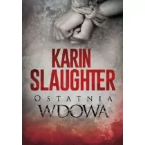 Karin Slaughter Ostatnia wdowa - Thrillery - miniaturka - grafika 2