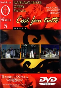 Kolekcja La Scala: Opera 05 - Cosi fan Tutte (0) - Filmy muzyczne DVD - miniaturka - grafika 1