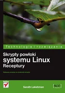 Systemy operacyjne i oprogramowanie - Skrypty powłoki systemu Linux. Receptury - miniaturka - grafika 1