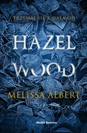 Literatura popularno naukowa dla młodzieży - Hazel Wood Melissa Albert - miniaturka - grafika 1