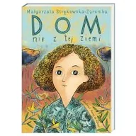 Powieści i opowiadania - Nasza Księgarnia Dom nie z tej ziemi - Małgorzata Strękowska-Zaremba - miniaturka - grafika 1