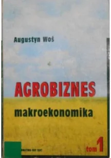 Agrobiznes mikroekonomika Tom I - Ekonomia - miniaturka - grafika 1