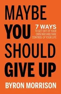 Maybe You Should Give Up - Byron Morrison - Poradniki obcojęzyczne - miniaturka - grafika 1