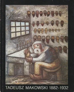 Tadeusz Makowski 1882 - 1932 - Książki o kulturze i sztuce - miniaturka - grafika 1