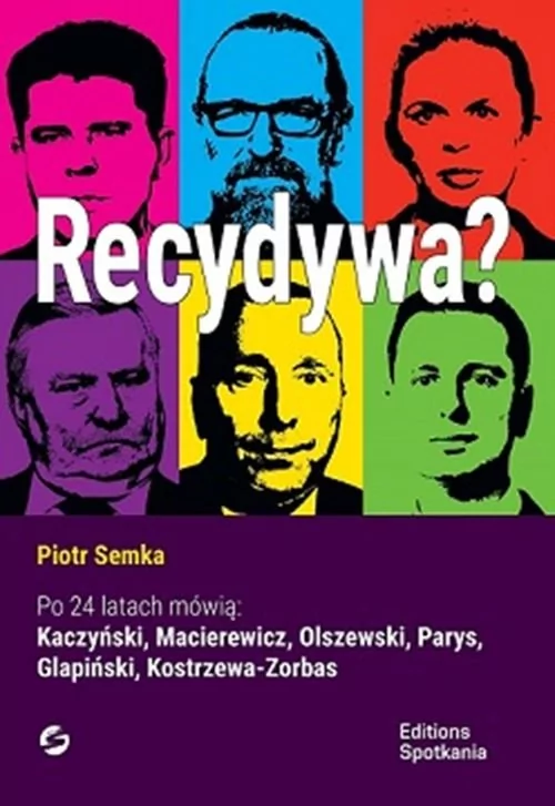 EDITIONS SPOTKANIA Recydywa - Piotr Semka