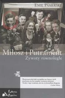 Powieści historyczne i biograficzne - Miłosz i Putrament Żywoty równoległe - Emil Pasikowski - miniaturka - grafika 1