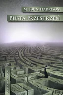 Science-fiction - Pusta przestrzeń - John M. Harrison - miniaturka - grafika 1