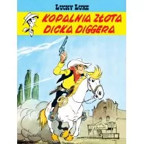 Kopalnia Złota Dicka Diggera Lucky Luke Tom 1 Morris,rene Gościnny - Książki o kulturze i sztuce - miniaturka - grafika 1