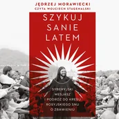 Audiobooki - literatura faktu - Szykuj sanie latem. Syberyjski mesjasz i podróż do kresu rosyjskiego snu o zbawieniu - miniaturka - grafika 1