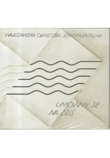 Warszawska Orkiestra Sentmentalna Umówimy się na dziś, CD Warszawska Orkiestra Sentmentalna - Pop - miniaturka - grafika 2