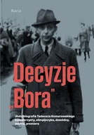 Biografie i autobiografie - Decyzje „Bora”. (Auto)biografia Tadeusza Komorowskiego − kawalerzysty, olimpijczyka, dowódcy, wodza, premiera - miniaturka - grafika 1