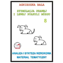 Stymulacja prawej i lewej półkuli mózgu 8. Analiza i synteza wzrokowa, materiał tematyczny - Agnieszka Bala - Pedagogika i dydaktyka - miniaturka - grafika 1