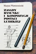 Technika - Zasady rysunku i kompozycji postaci ludzkiej. Z 325 rysunkami - miniaturka - grafika 1