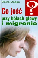 Diety, zdrowe żywienie - Co jeść przy bólach głowy i migrenie - miniaturka - grafika 1