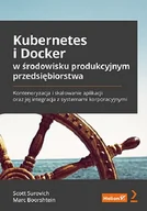 Książki o programowaniu - Helion Kubernetes i Docker w środowisku produkcyjnym przedsiębiorstwa. - miniaturka - grafika 1