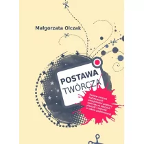 Postawa twórcza - Małgorzata Olczak - Książki o kulturze i sztuce - miniaturka - grafika 1