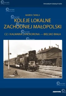 Koleje lokalne cz.1. Zachodniej Małopolski  Kalwaria-B. Biała. - Technika - miniaturka - grafika 1