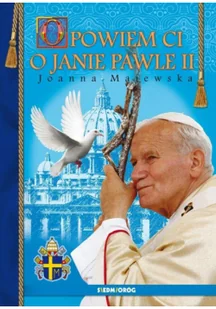 Siedmioróg Opowiem Ci o Janie Pawle II - Religia i religioznawstwo - miniaturka - grafika 2