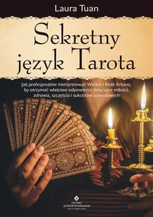 Studio Astropsychologii Sekretny język Tarota. Jak profesjonalnie interpretować Wielkie i Małe Arkana, by otrzymać właściwe odpowiedzi dotyczące miłośc - Ezoteryka - miniaturka - grafika 2