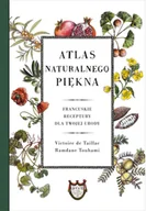 Przewodniki - Atlas naturalnego piękna. Francuskie receptury dla twojej urody (e-book) - miniaturka - grafika 1