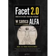 Zdrowie - poradniki - Facet 2.0 Droga do fizycznej i mentalnej przemiany w samca alfa - John Romaniello, Adam Bornstein - miniaturka - grafika 1