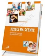 Materiały pomocnicze dla nauczycieli - Dzieci na scenie. Inscenizacje teatralne dla przedszkoli i szkół - miniaturka - grafika 1
