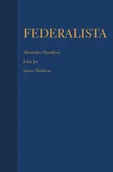Polityka i politologia - Federalista - Alexander Hamilton, John Jay, Madison James - książka - miniaturka - grafika 1