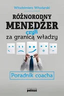 Biznes - Różnorodny menedżer, czyli za granicą władzy. Poradnik coacha - miniaturka - grafika 1