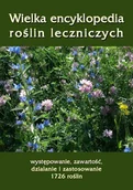 E-booki - nauka - Wielka encyklopedia roślin leczniczych. Występowanie, zawartość, działanie i zastosowanie 1726 roślin - miniaturka - grafika 1