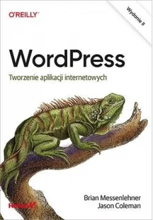WordPress. Tworzenie aplikacji internetowych - Książki o programowaniu - miniaturka - grafika 2