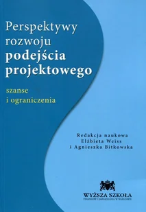 Perspektywy rozwoju podejścia projektowego. Szanse i ograniczenia - Ekonomia - miniaturka - grafika 1