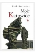 Historia Polski - Moje Katowice V - miniaturka - grafika 1