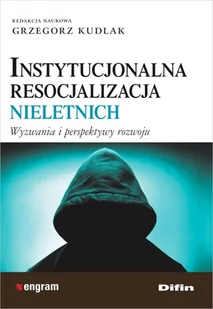 Difin Instytucjonalna resocjalizacja nieletnich - Difin - Psychologia - miniaturka - grafika 2